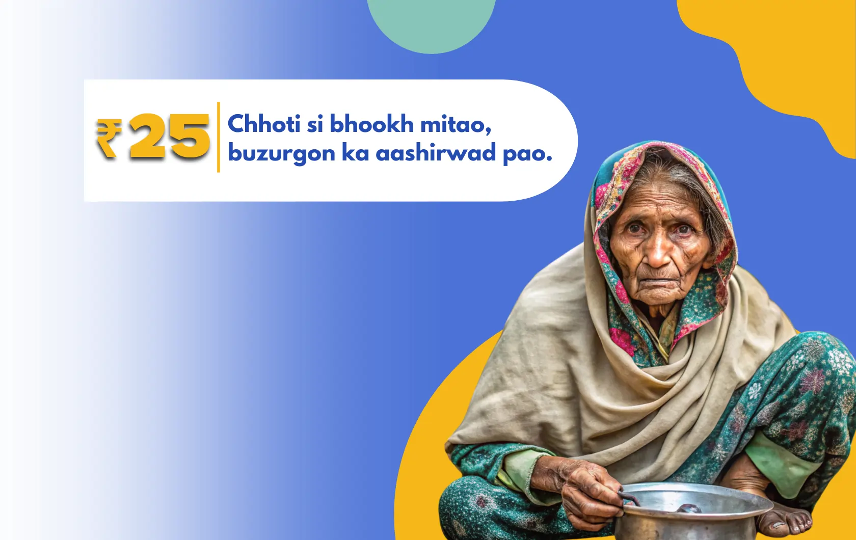 ₹25 = One time food for Elderly